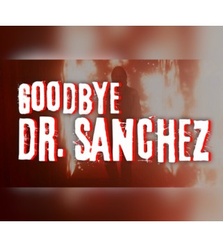 Goodbye Dr. Sanchez Steam Key GLOBAL
